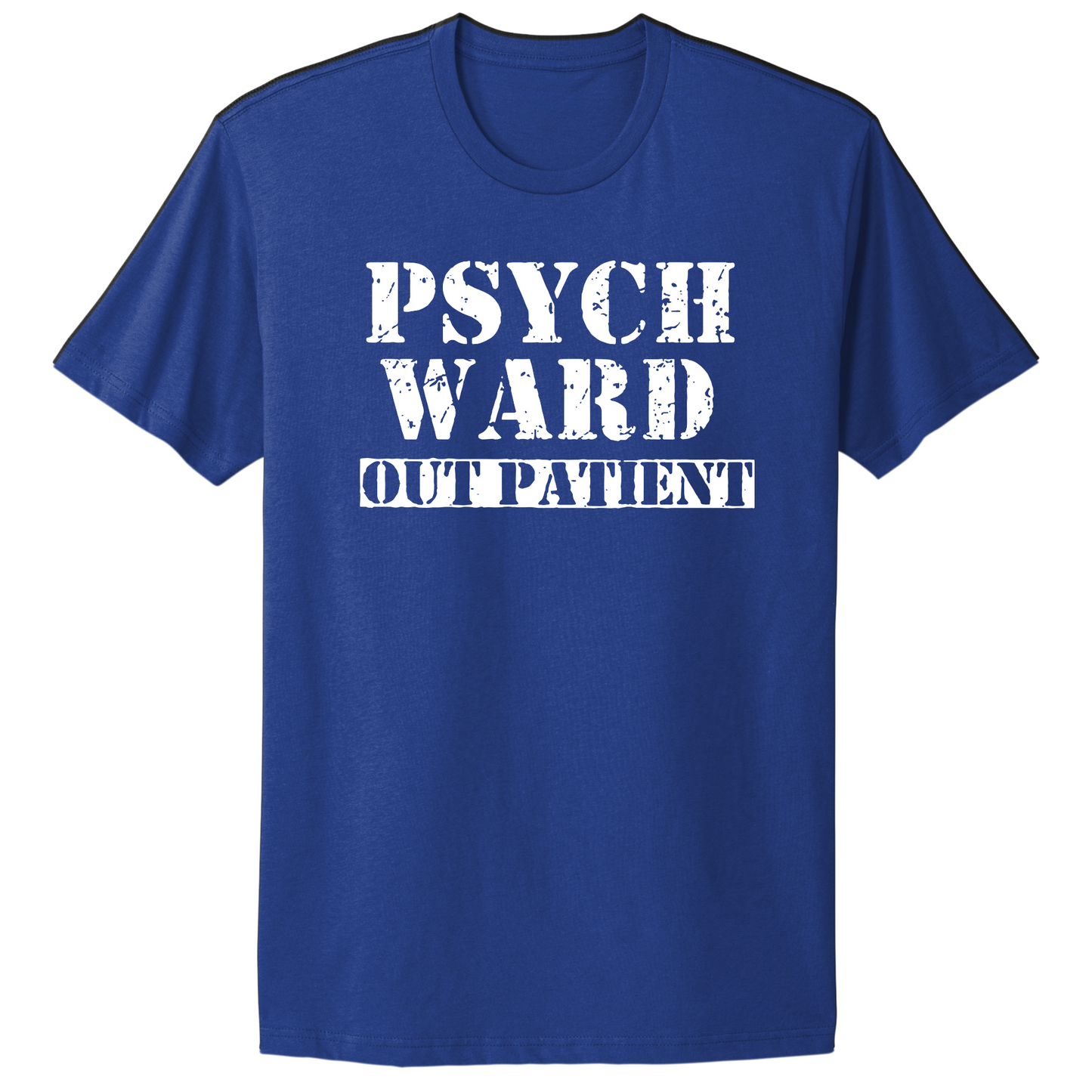 Psych Ward Out Patient T-shirt