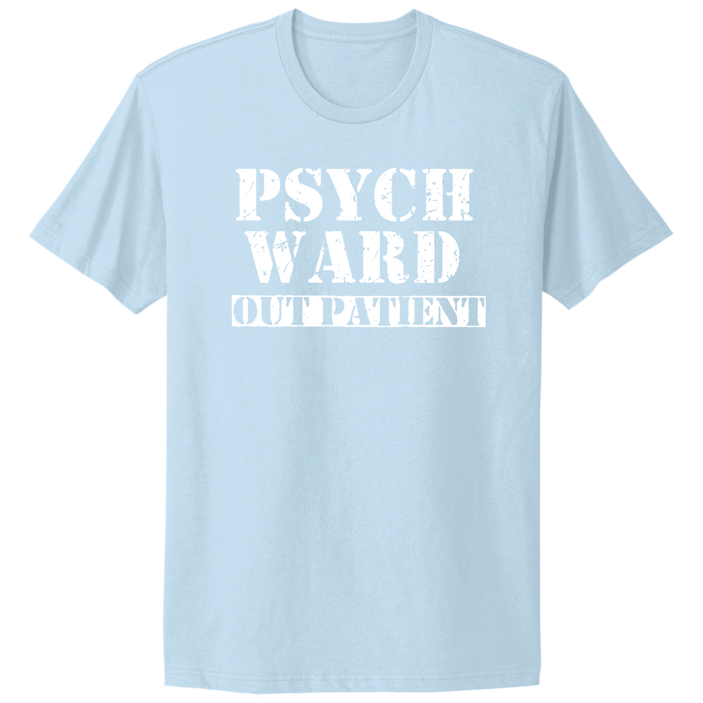 Psych Ward Out Patient T-shirt