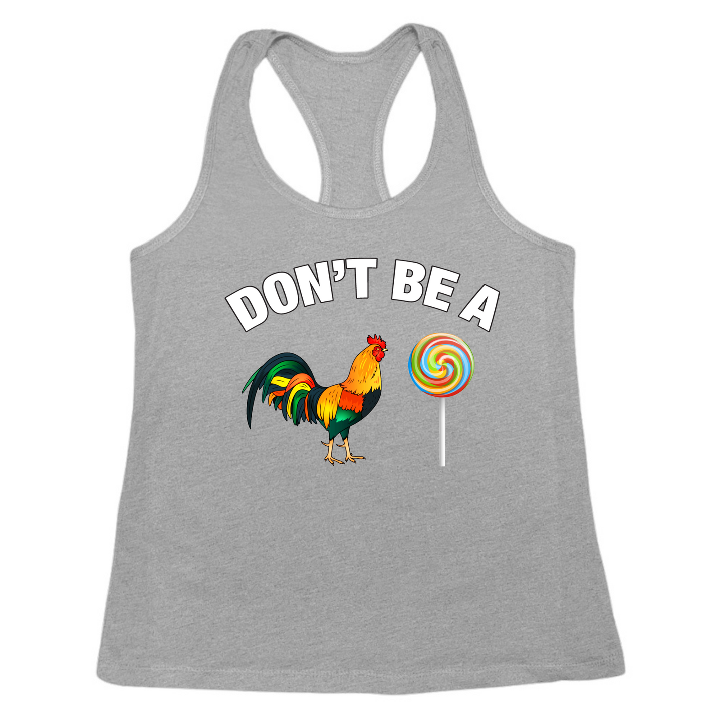 Don't Be A Cock Sucker Womens Tank Top
