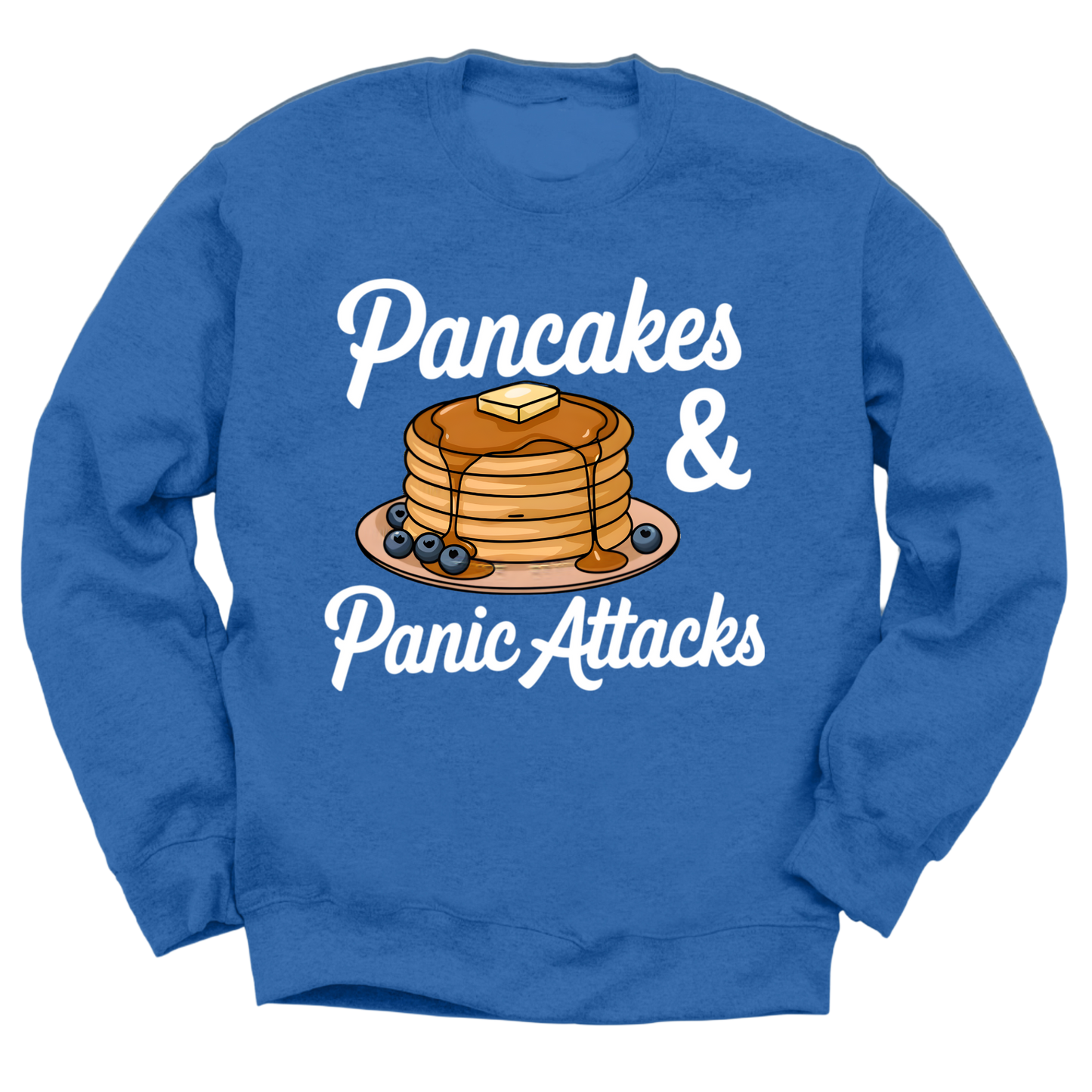 Pancakes And Panic Attacks Crewneck Sweater
