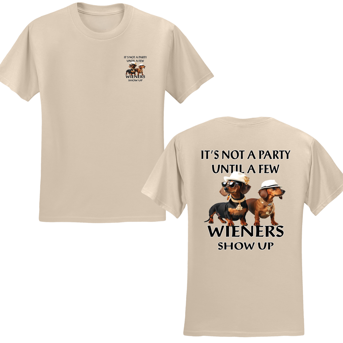 Not A Party Till A Few Wieners Show Up T-shirt
