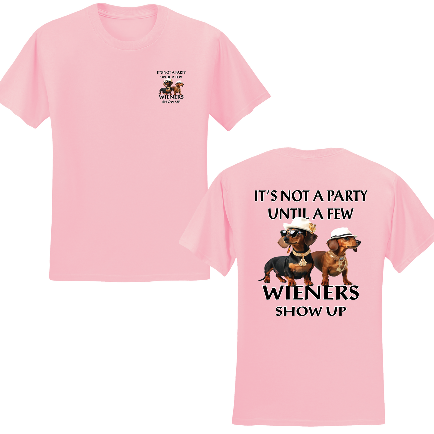 Not A Party Till A Few Wieners Show Up T-shirt