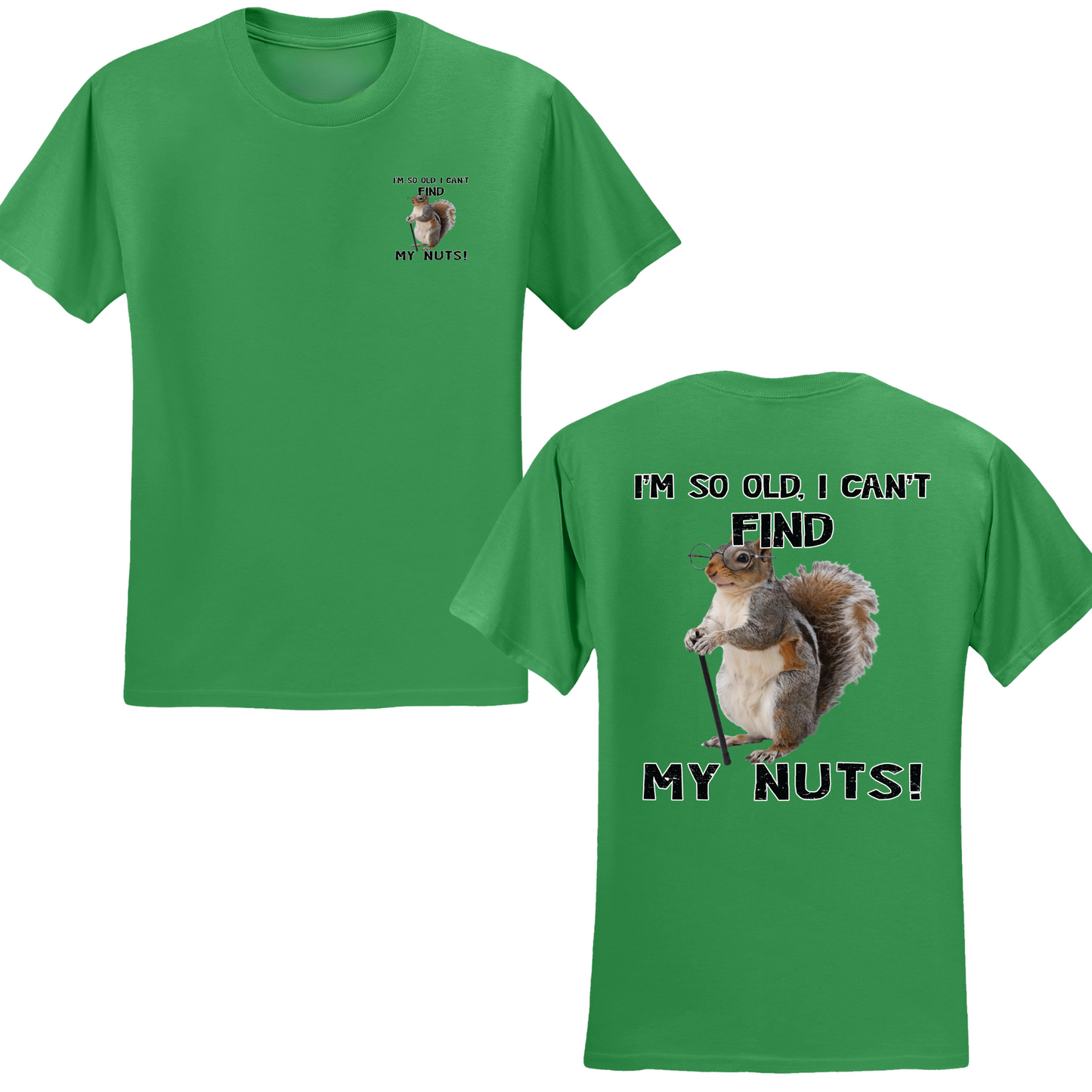 I Can't Find My Nuts T-shirt