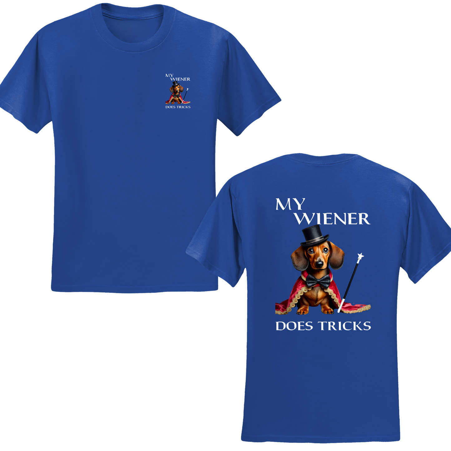 My Wiener Does Tricks T-shirt