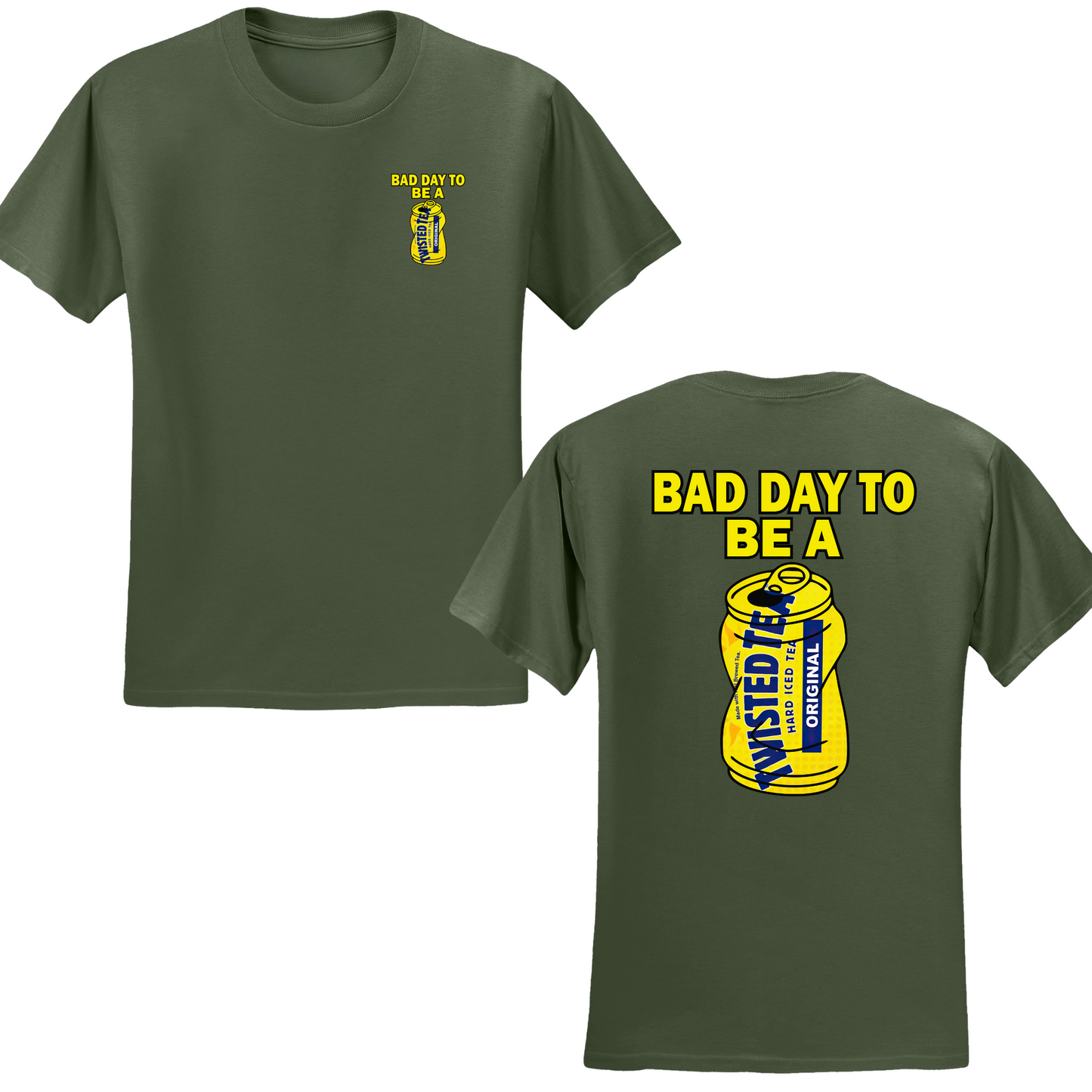 Bad Day To Be A Twisted Tea T-shirt