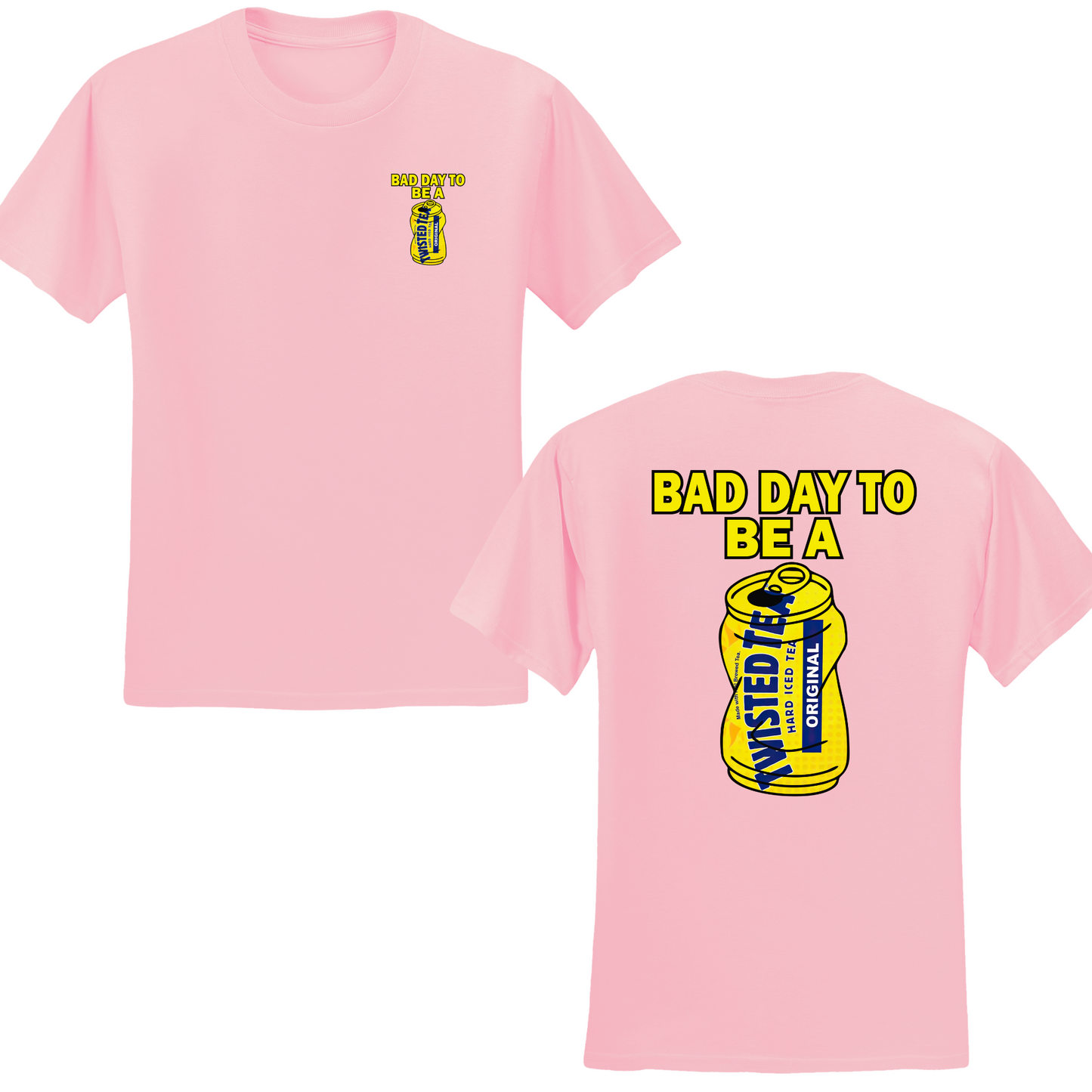 Bad Day To Be A Twisted Tea T-shirt