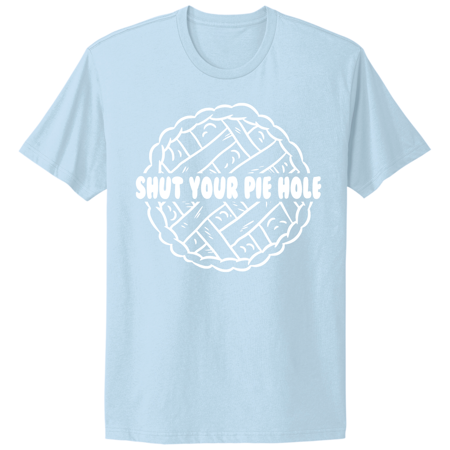 Shut Your Pie Hole T-shirt