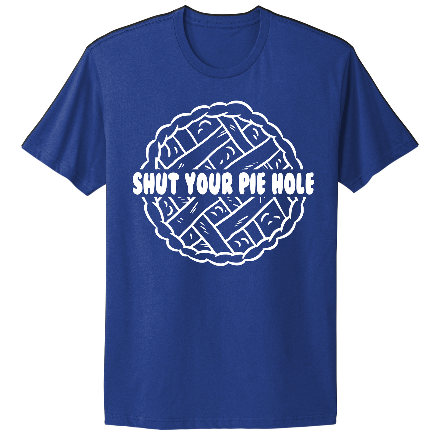 Shut Your Pie Hole T-shirt