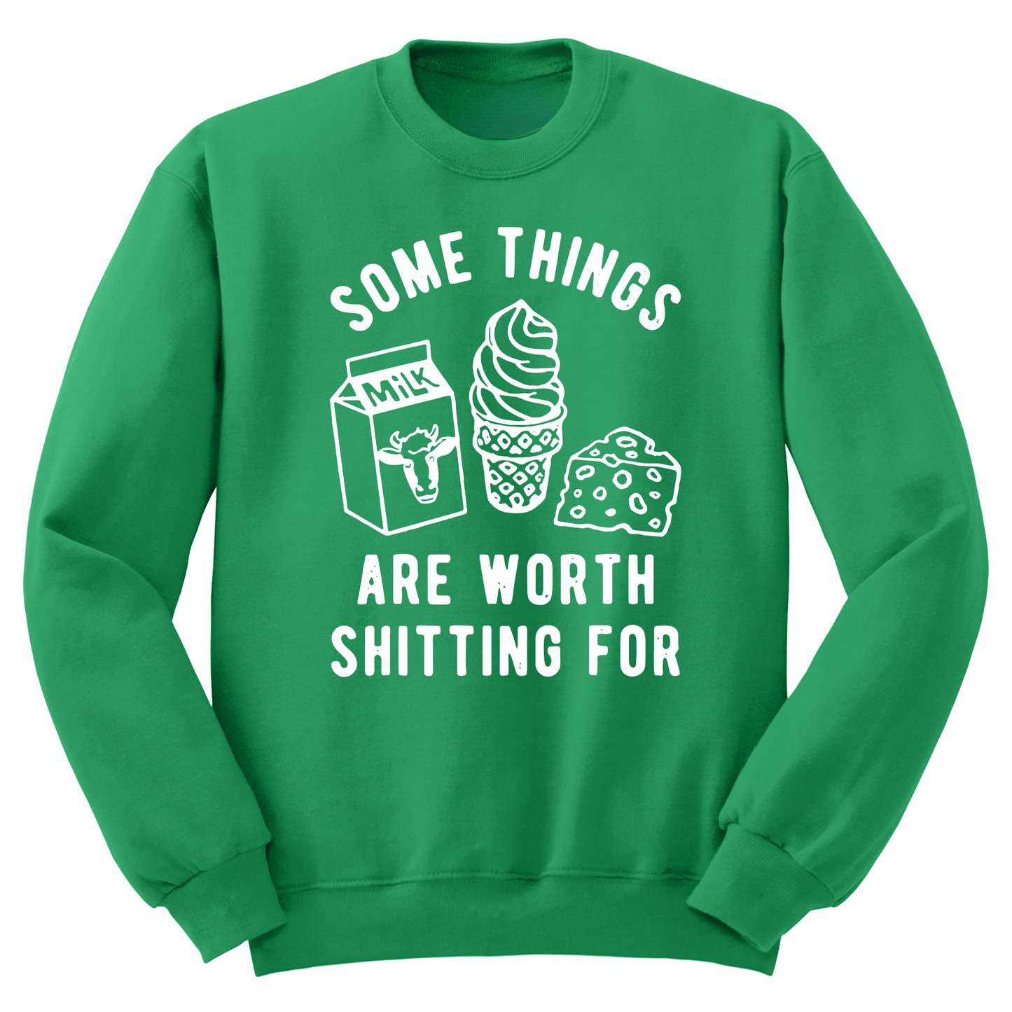 Some Things Worth Shitting For Crewneck Sweater