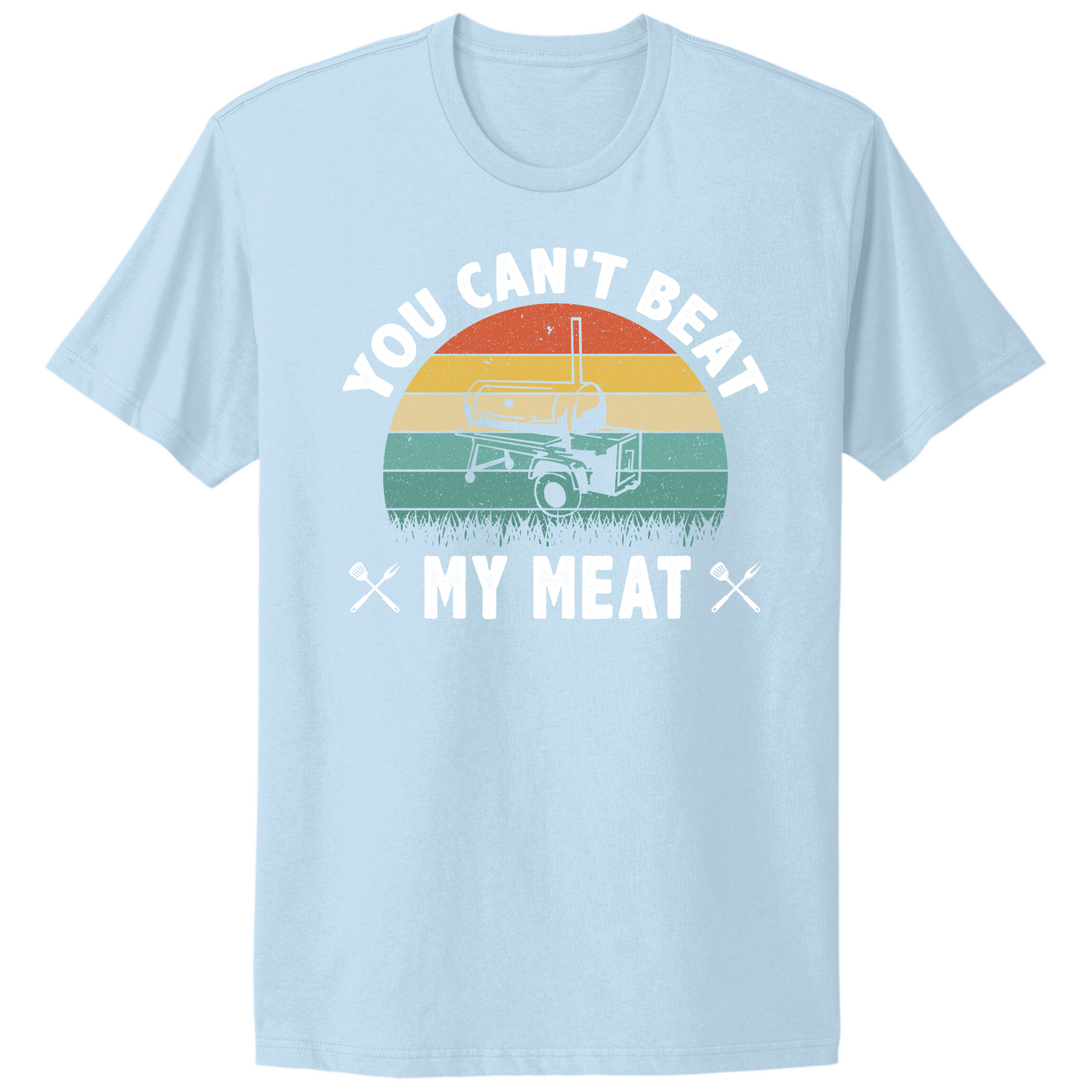 You Can't Beat My Meat T-shirt