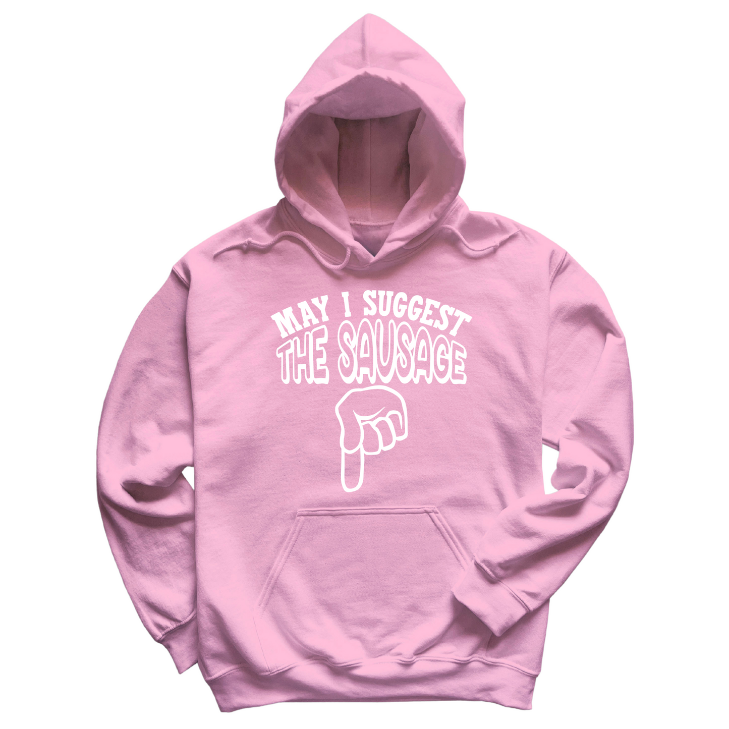 May I Suggest The Sausage Hoodie