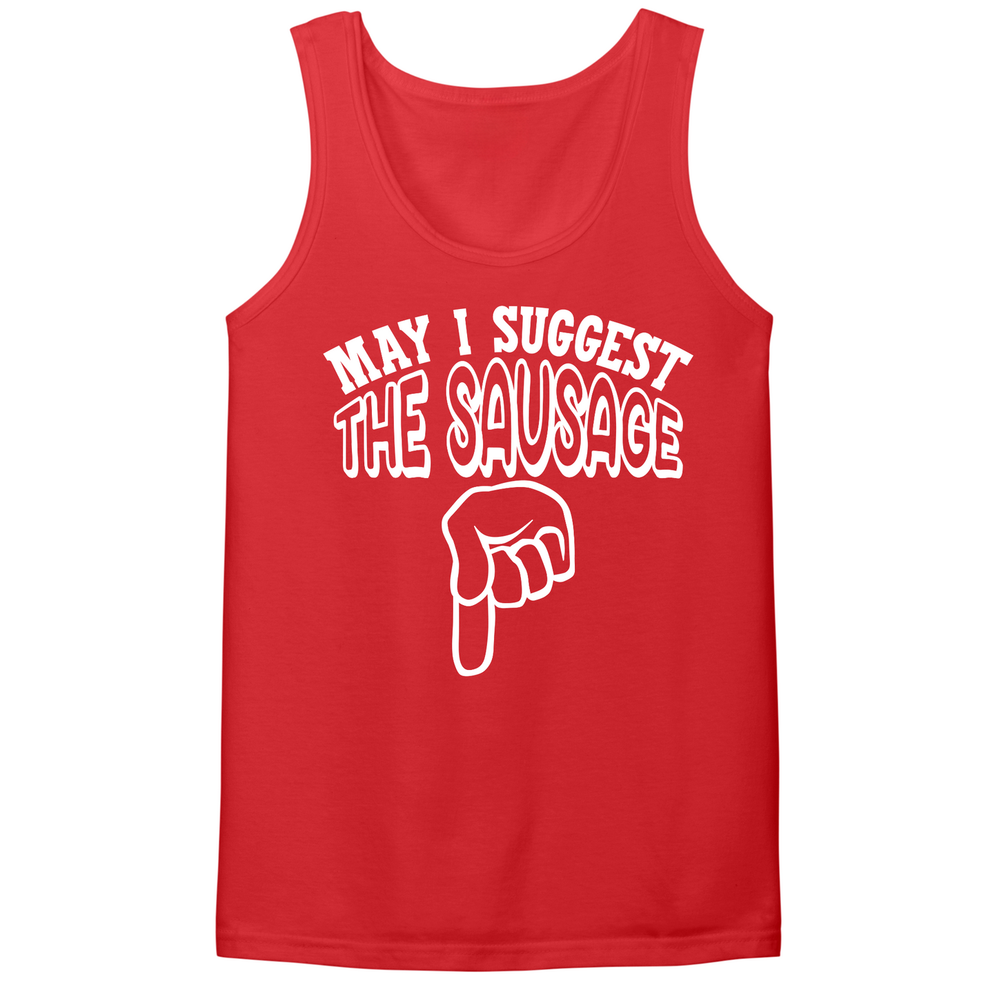 May I Suggest The Sausage Mens Tank Top