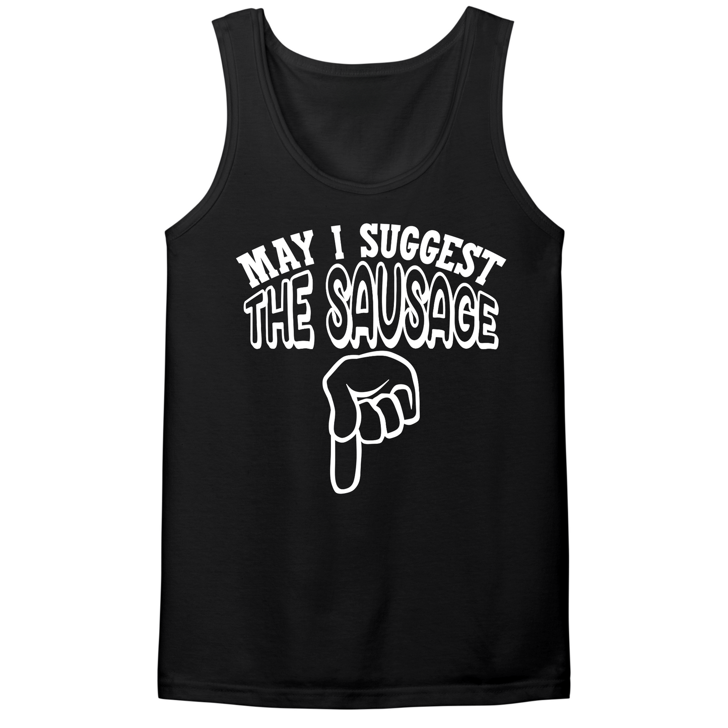May I Suggest The Sausage Mens Tank Top