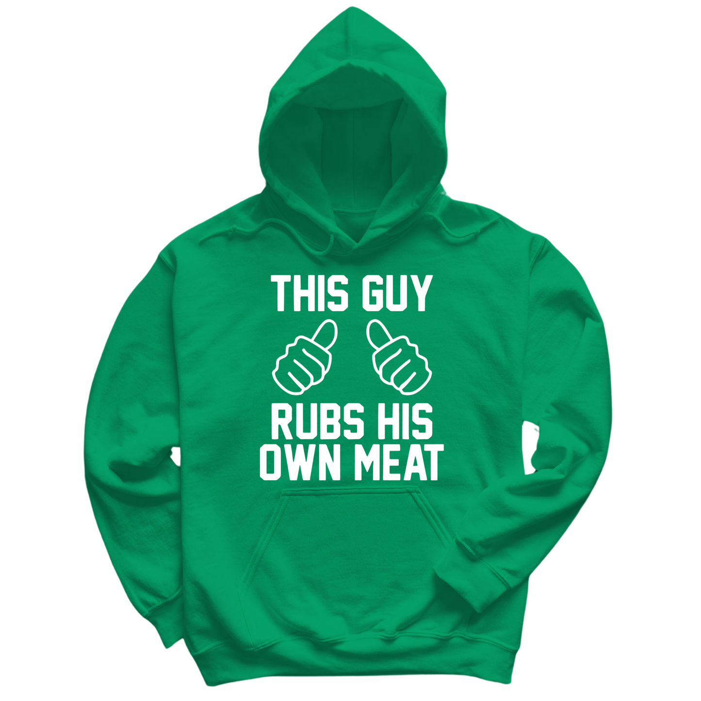 This Guy Rubs His Own Meat Hoodie