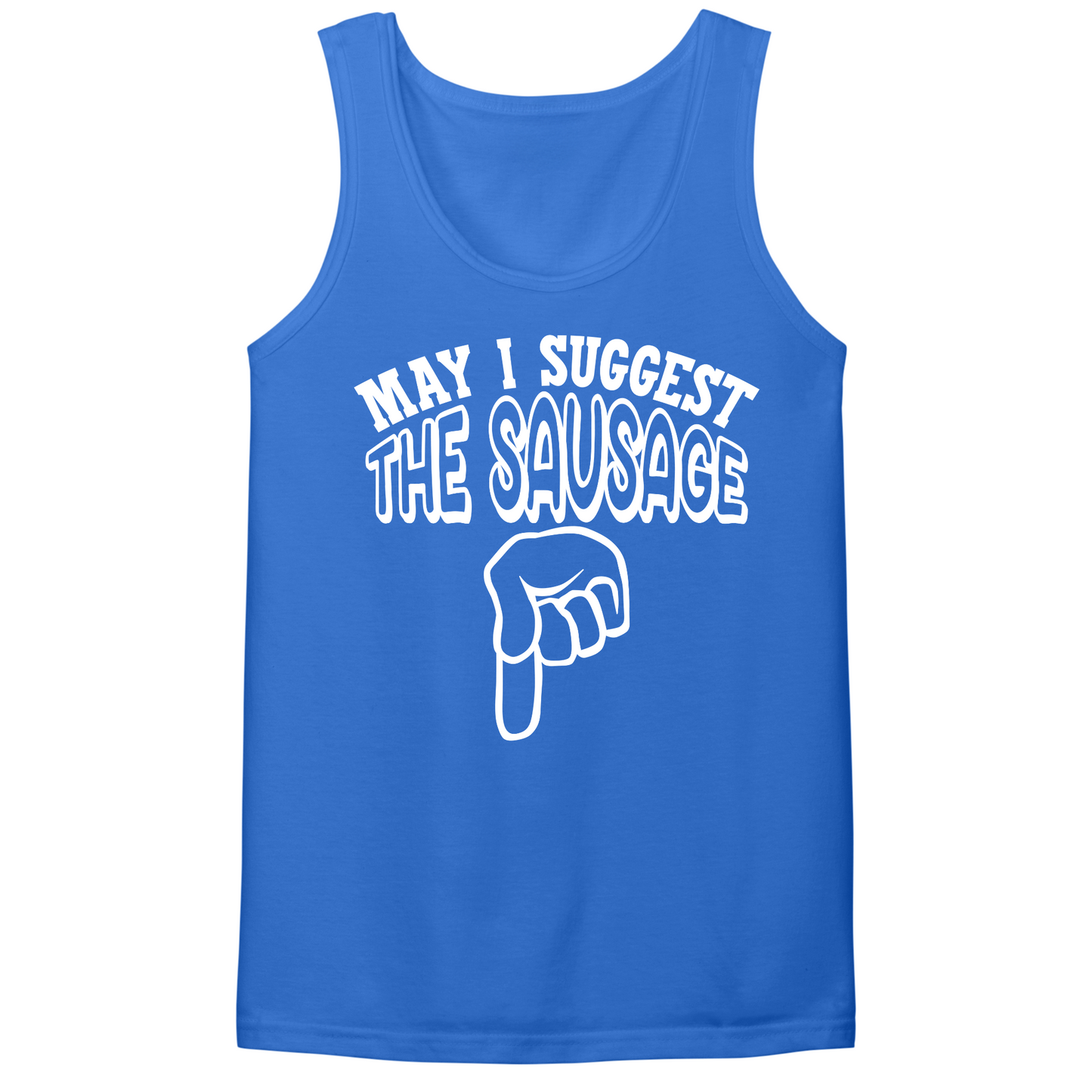 May I Suggest The Sausage Mens Tank Top