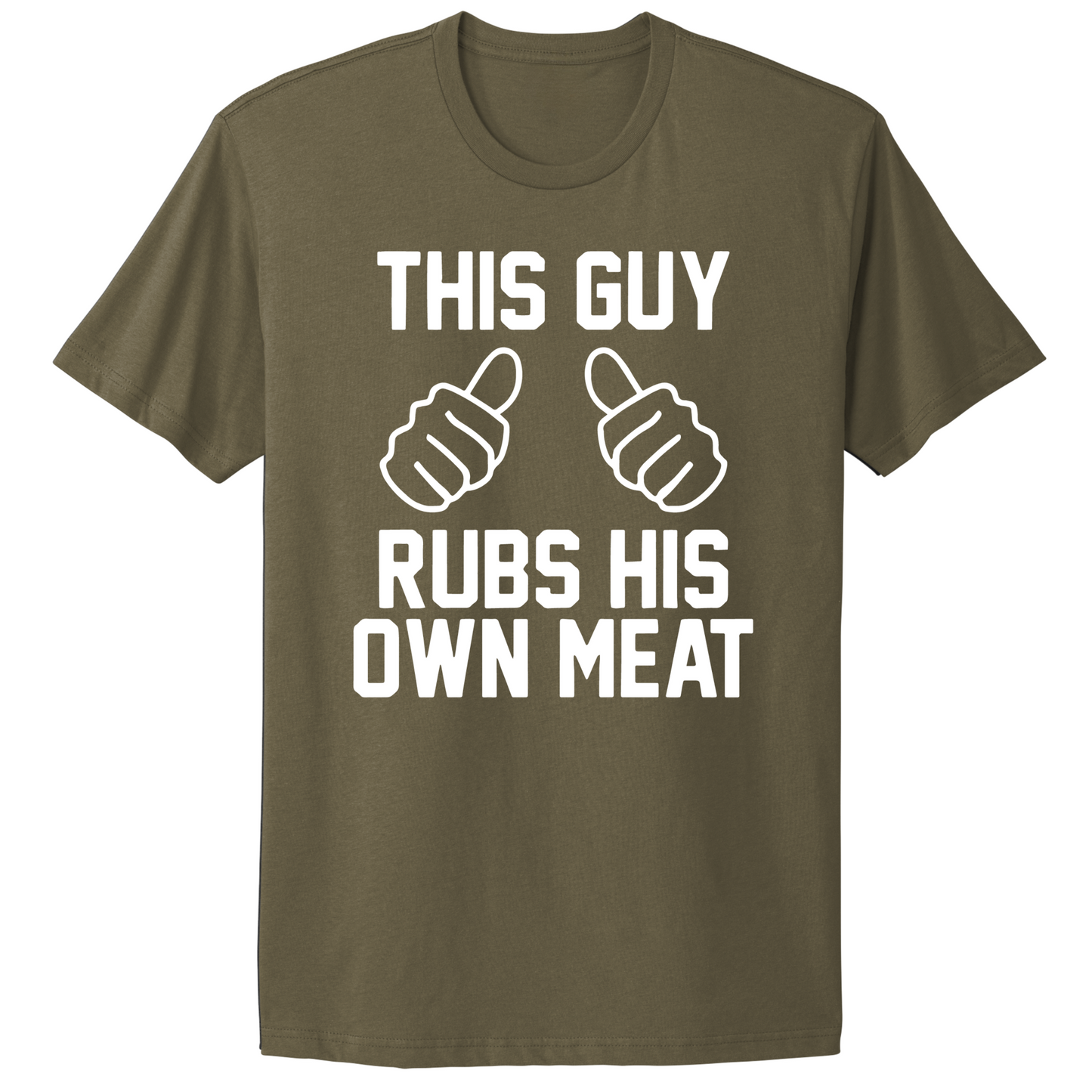 This Guy Rubs His Own Meat T-shirt