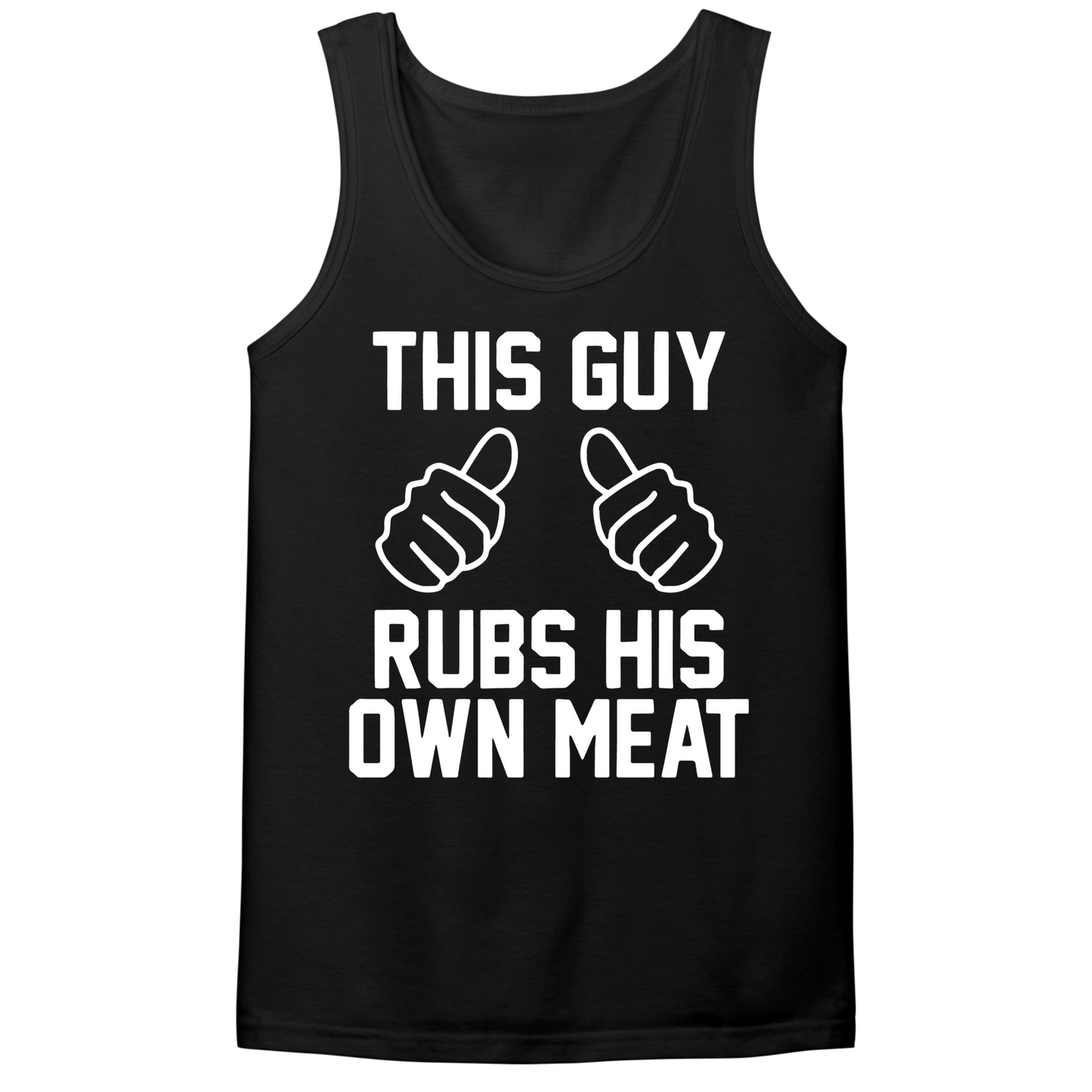 This Guy Rubs His Meat Mens Tank Top
