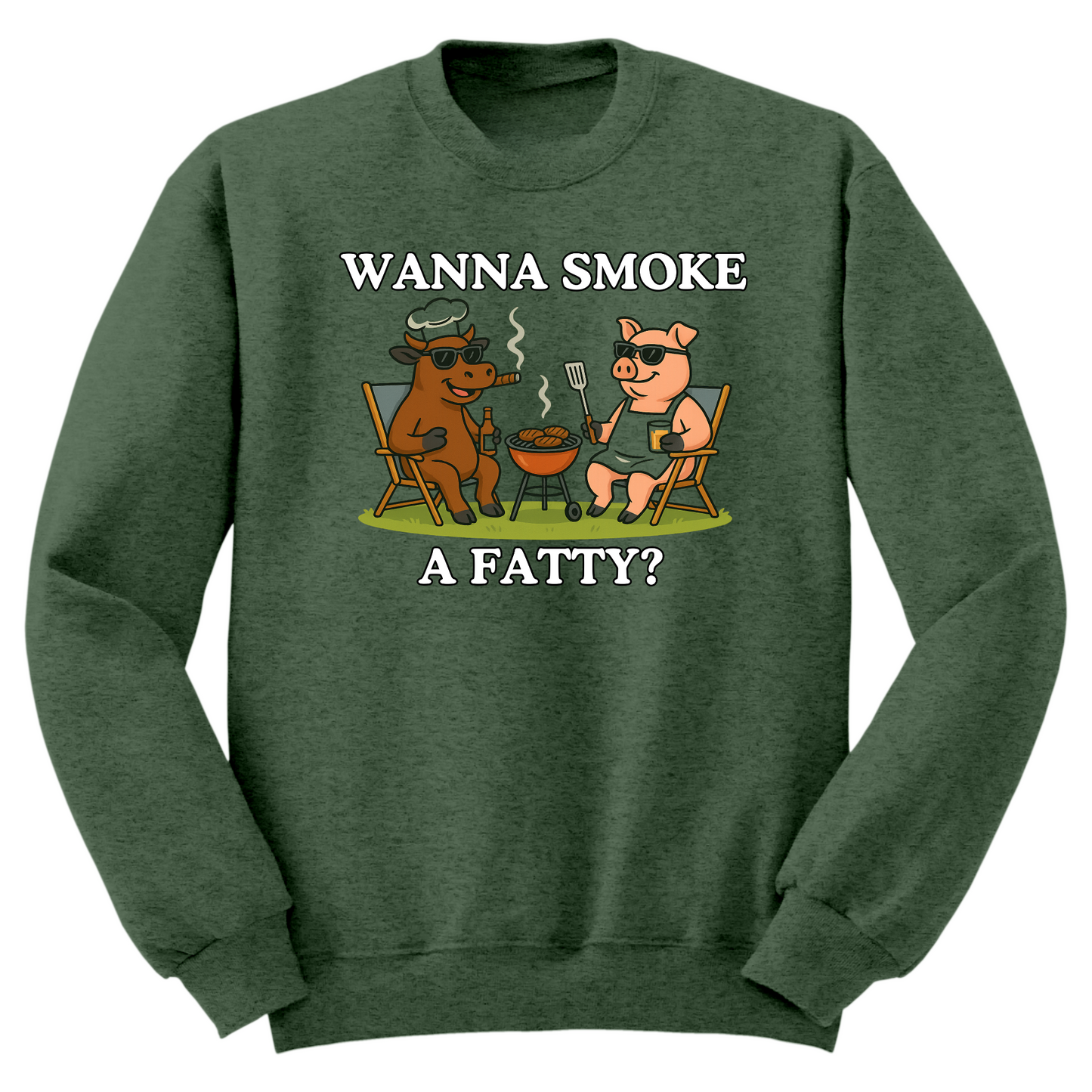 Wanna Smoke A Fatty Crewneck Sweater