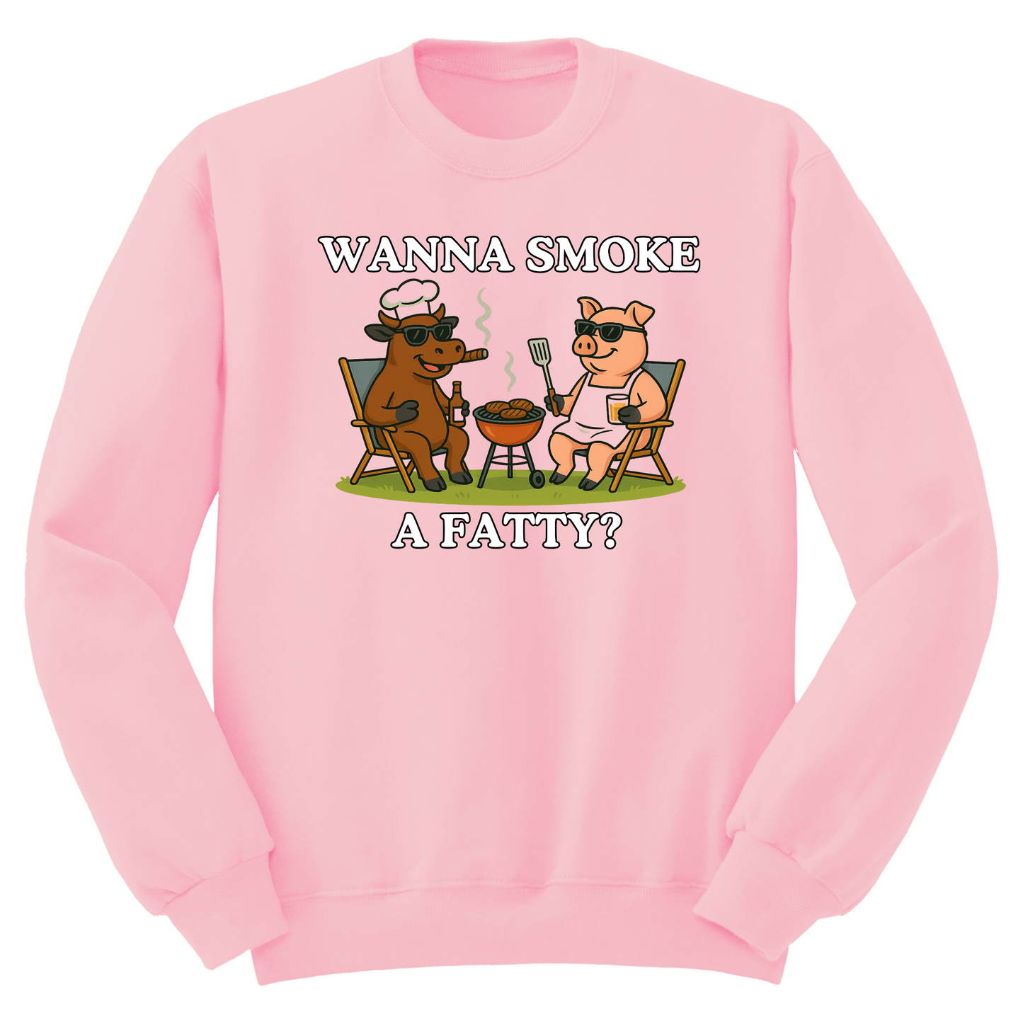 Wanna Smoke A Fatty Crewneck Sweater