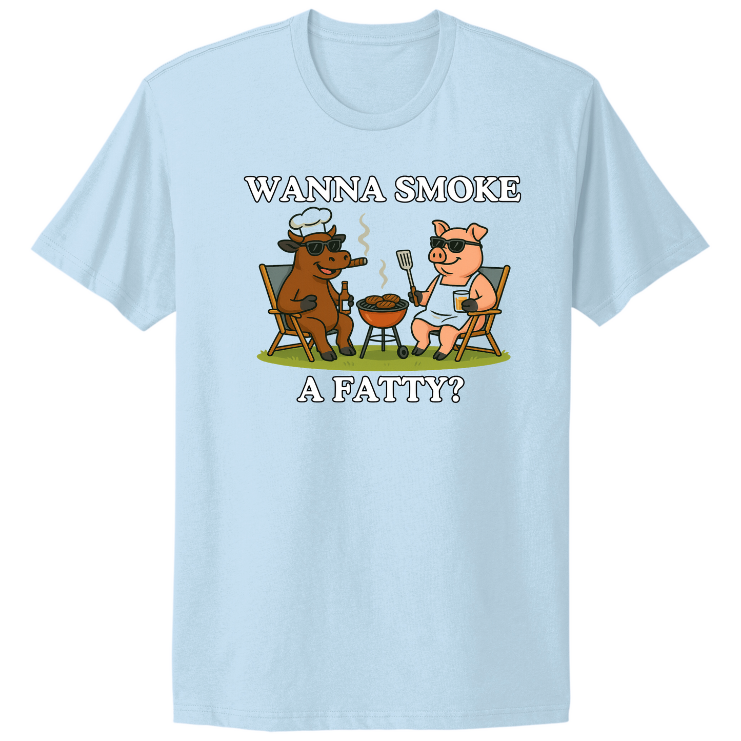 Wanna Smoke A Fatty T-shirt