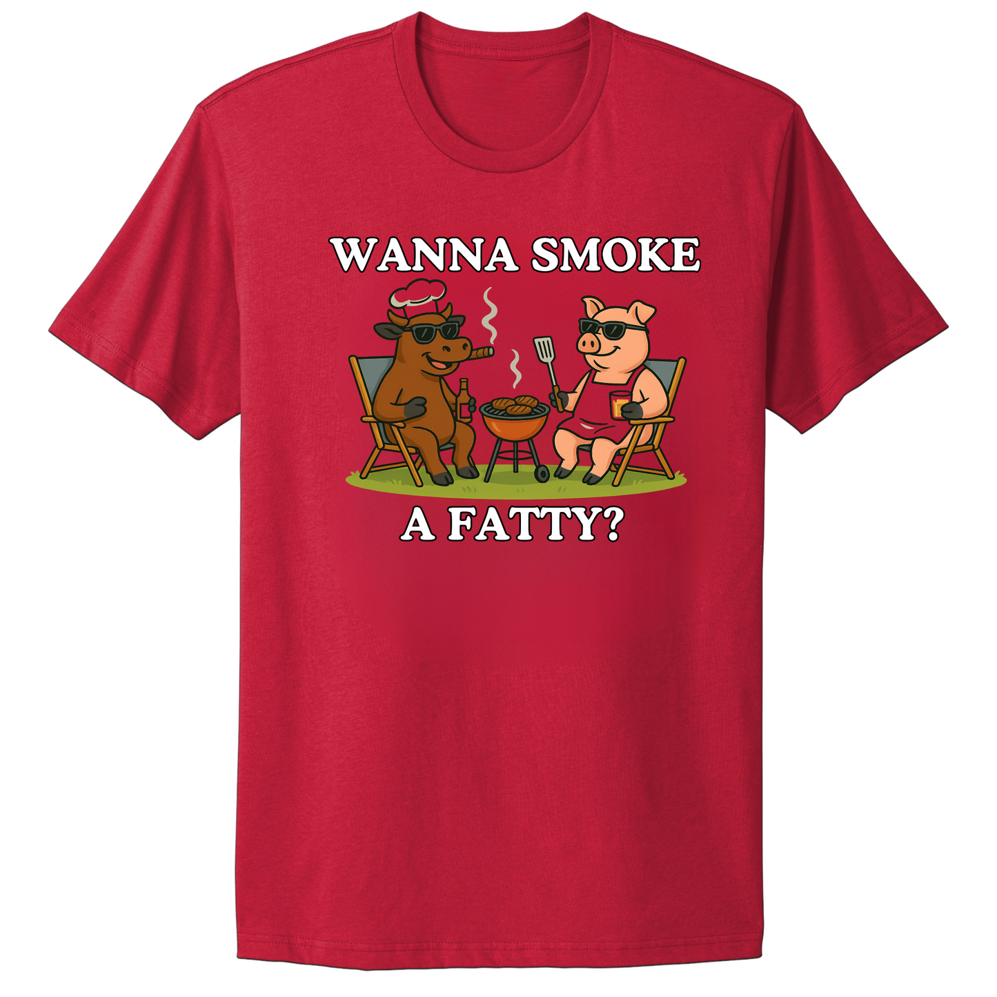 Wanna Smoke A Fatty T-shirt
