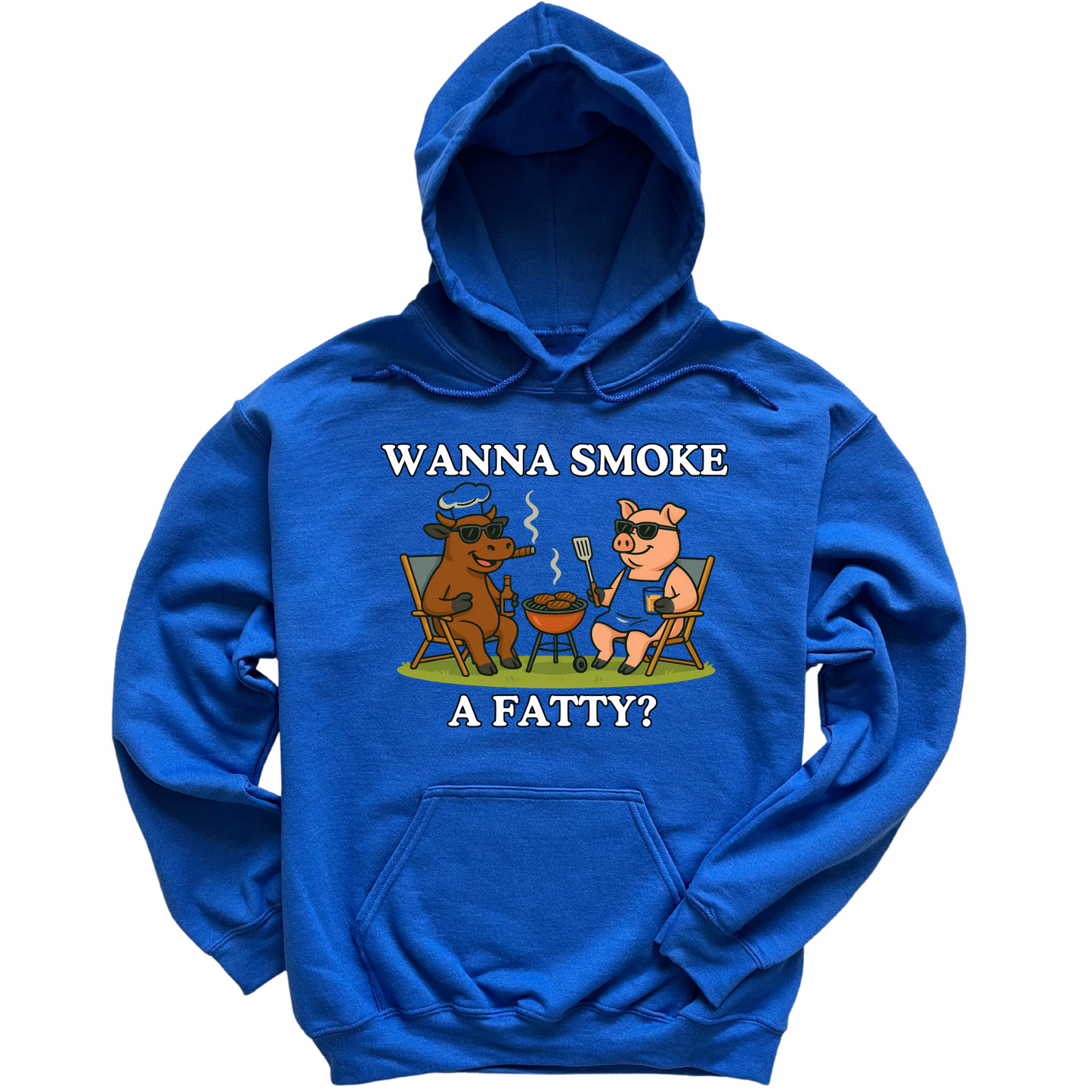 Wanna Smoke A Fatty Hoodie