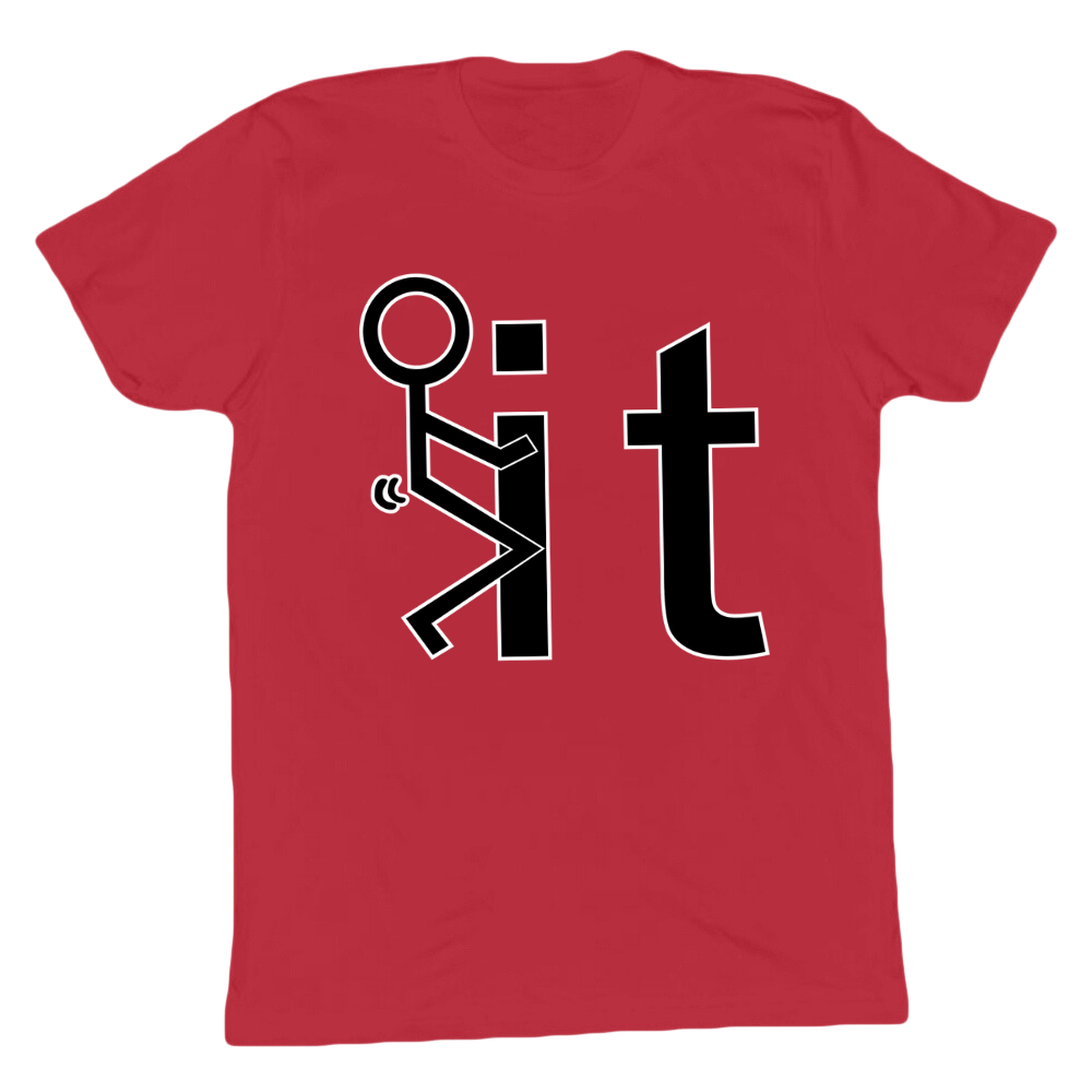 F*ck It T-shirt