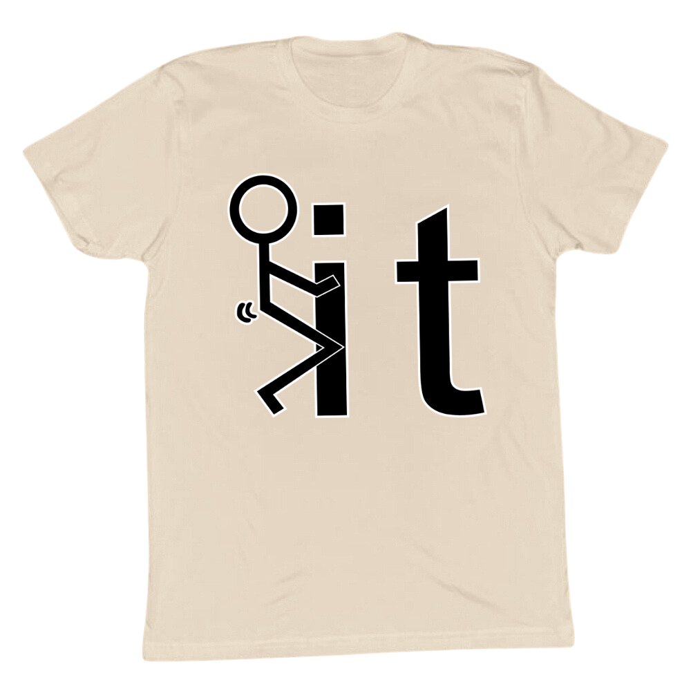 F*ck It T-shirt