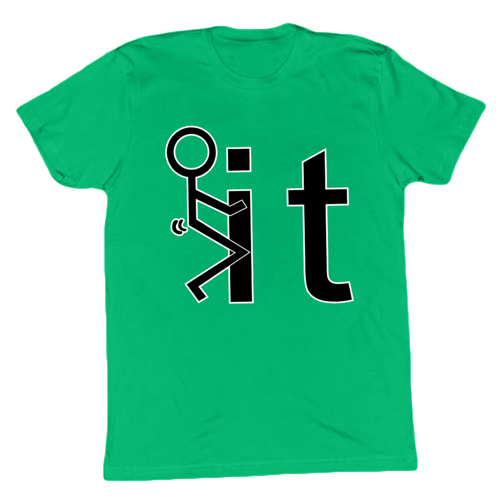 F*ck It T-shirt
