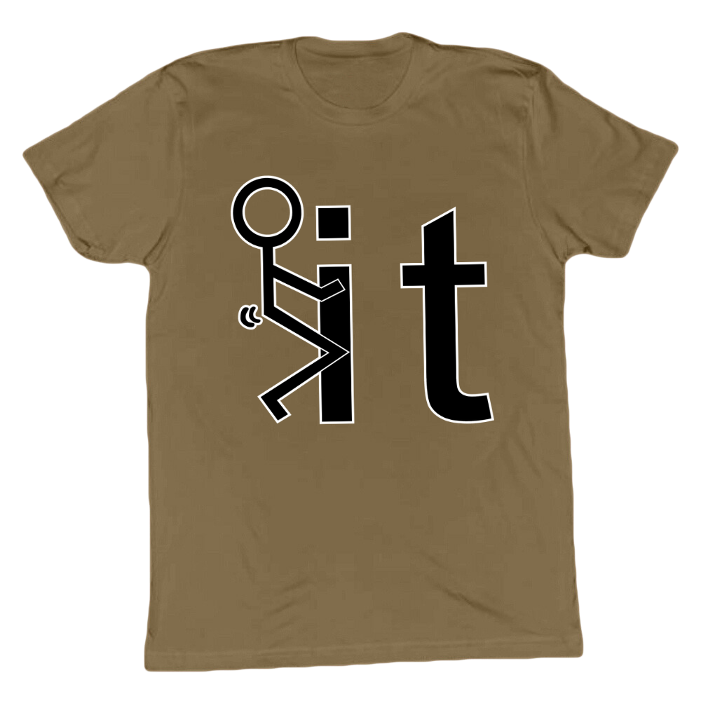 F*ck It T-shirt