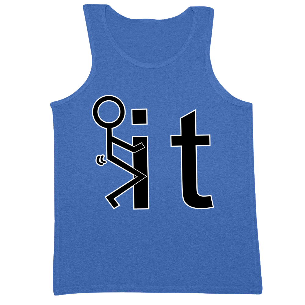 F*ck It Mens Tank Top
