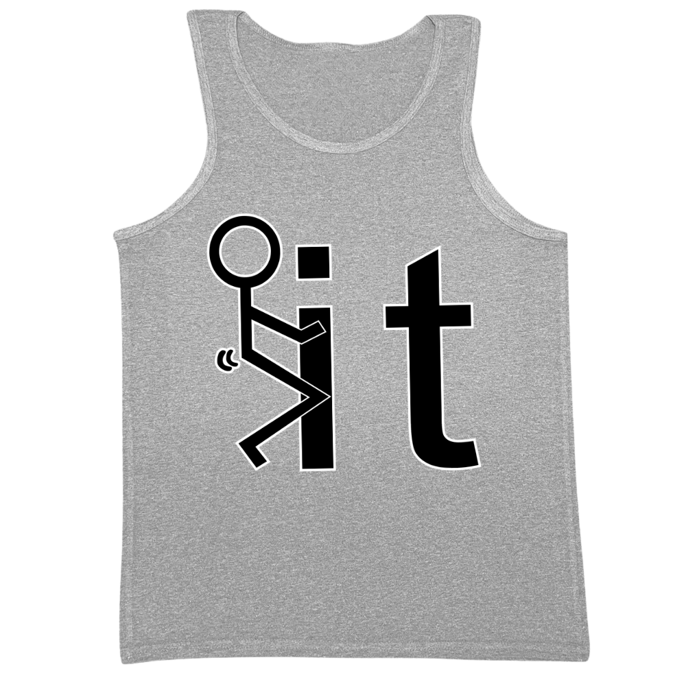 F*ck It Mens Tank Top