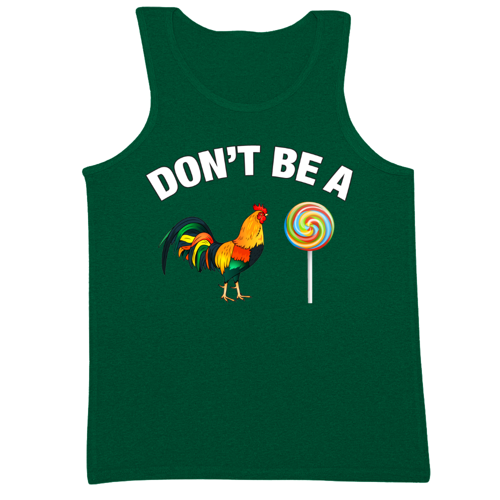 Don't Be A C*ck Sucker Mens Tank Top