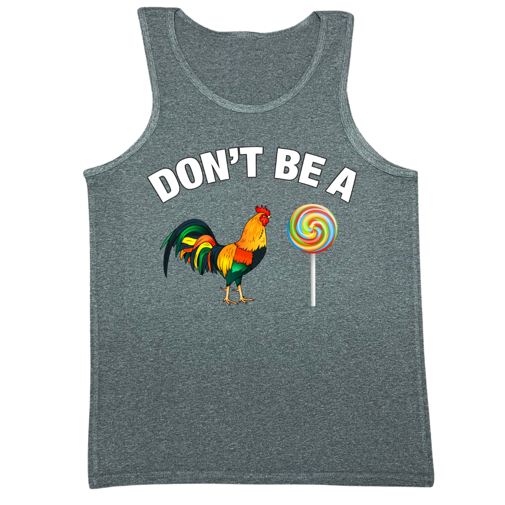 Don't Be A C*ck Sucker Mens Tank Top