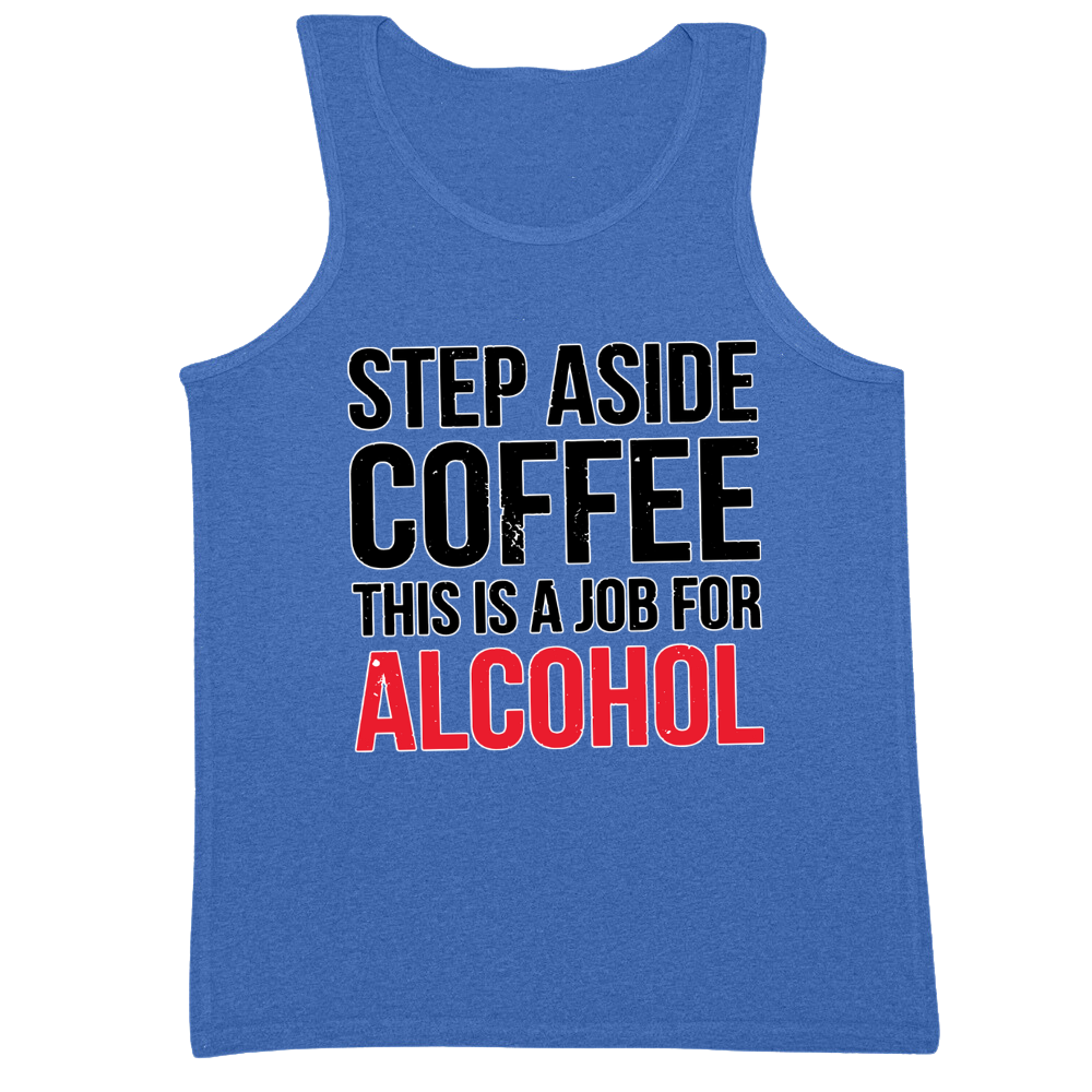 This Is A Job For Alcohol Mens Tank Top