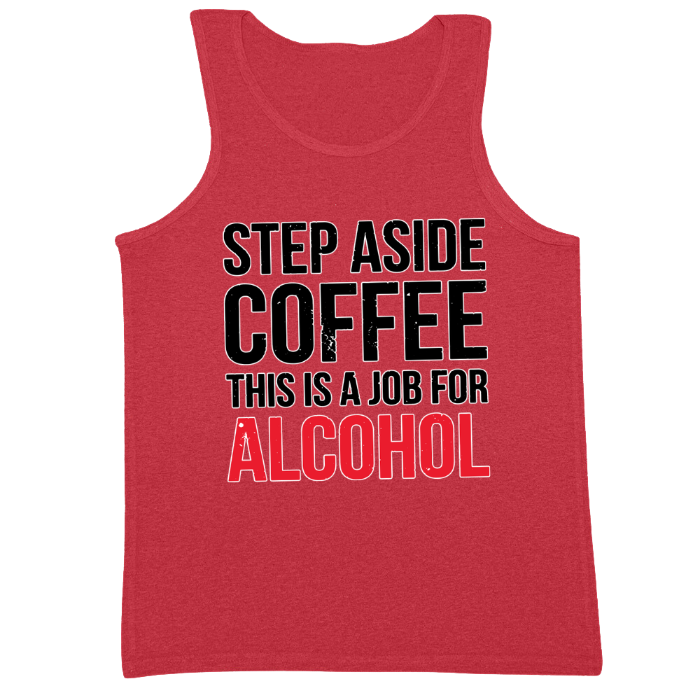 This Is A Job For Alcohol Mens Tank Top