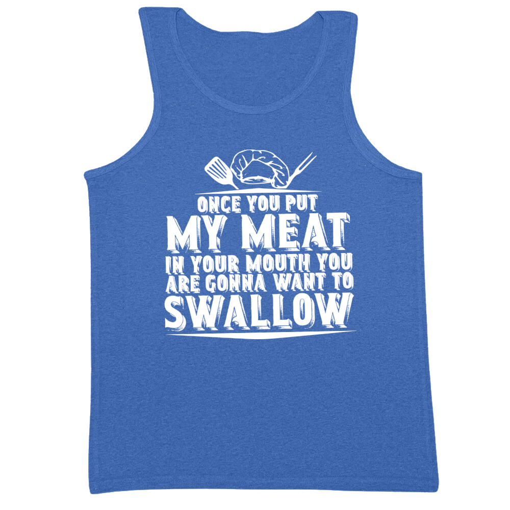 You Are Going To Want To Swallow Mens Tank Top
