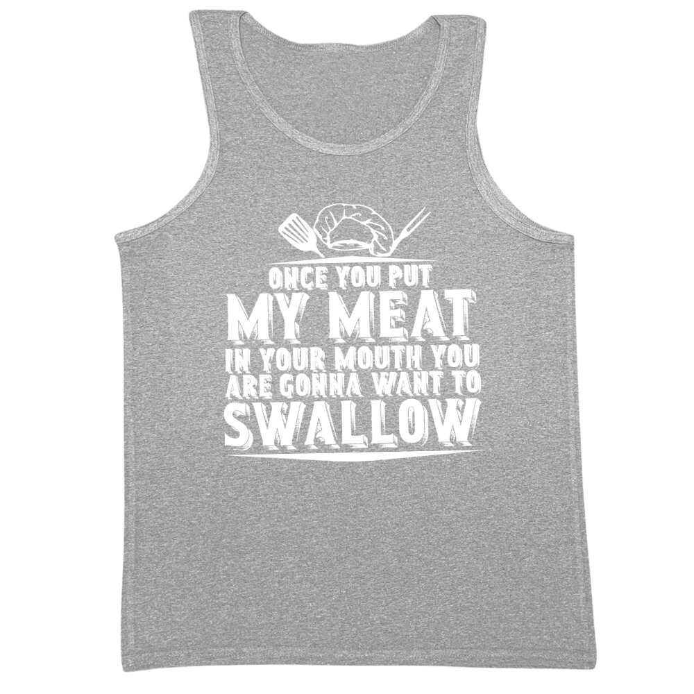 You Are Going To Want To Swallow Mens Tank Top
