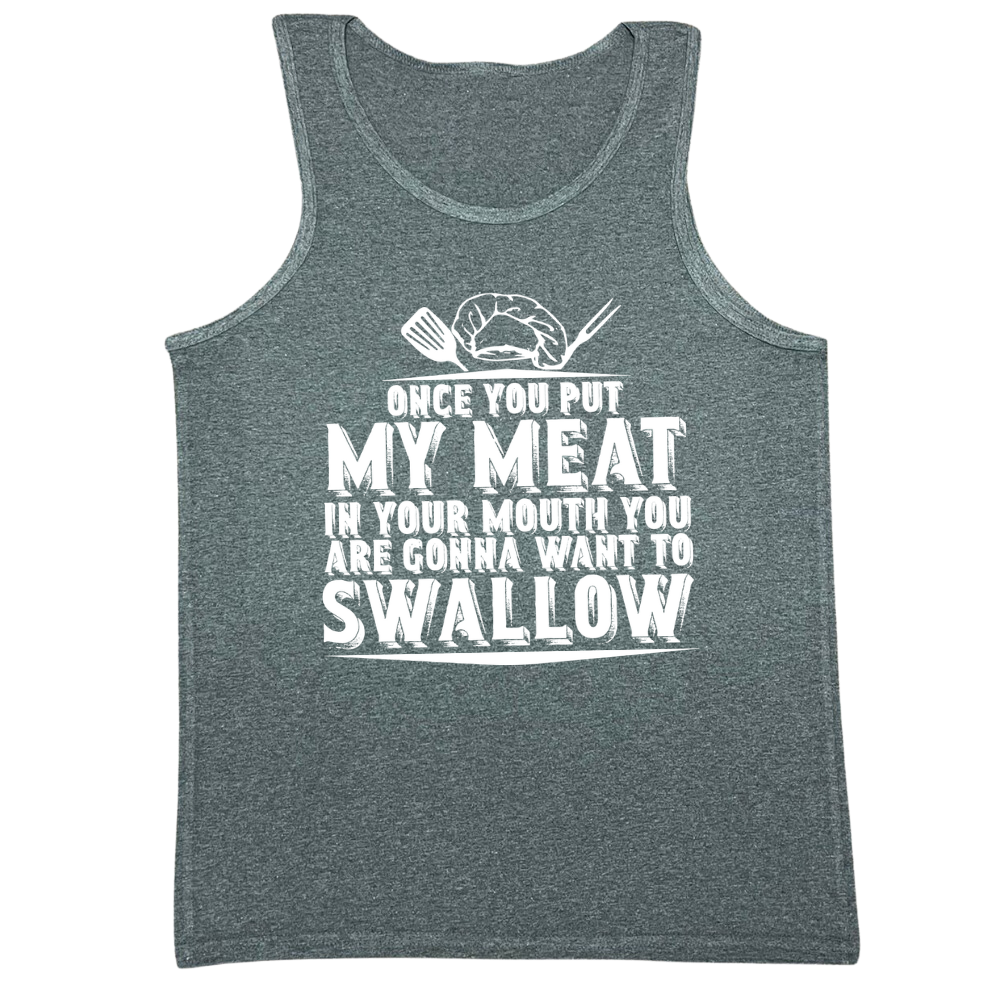 You Are Going To Want To Swallow Mens Tank Top