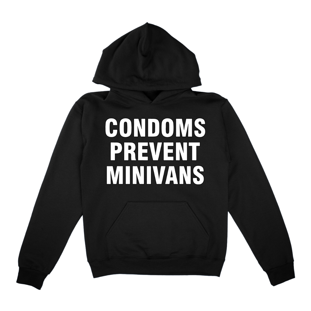 Condoms Prevent Minivans Hoodie