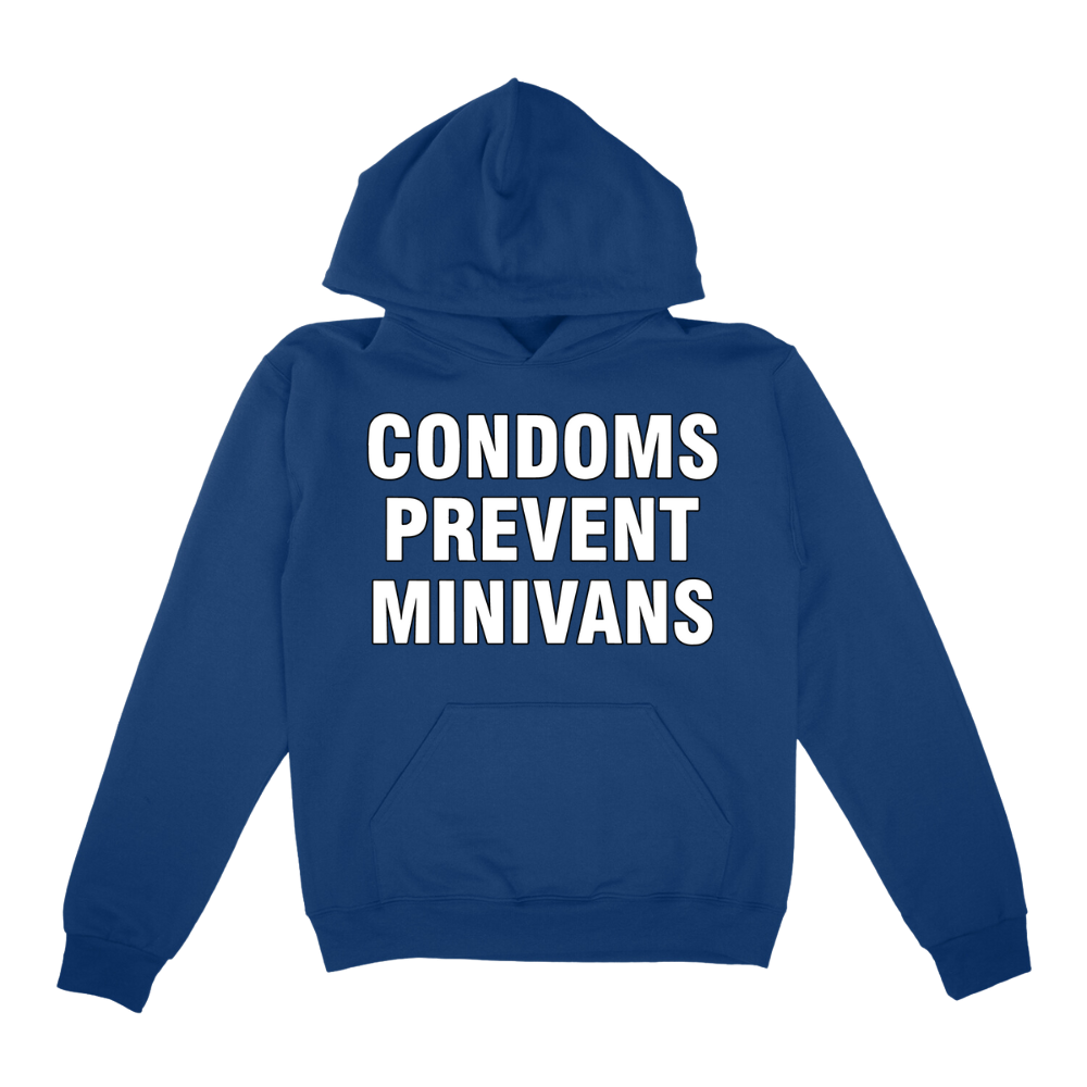 Condoms Prevent Minivans Hoodie