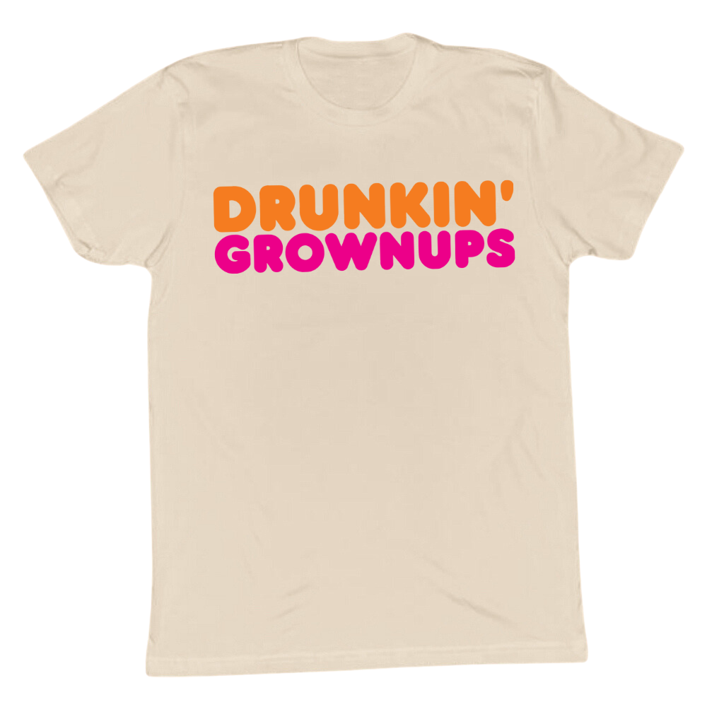 Drunkin' Grownups T-shirt