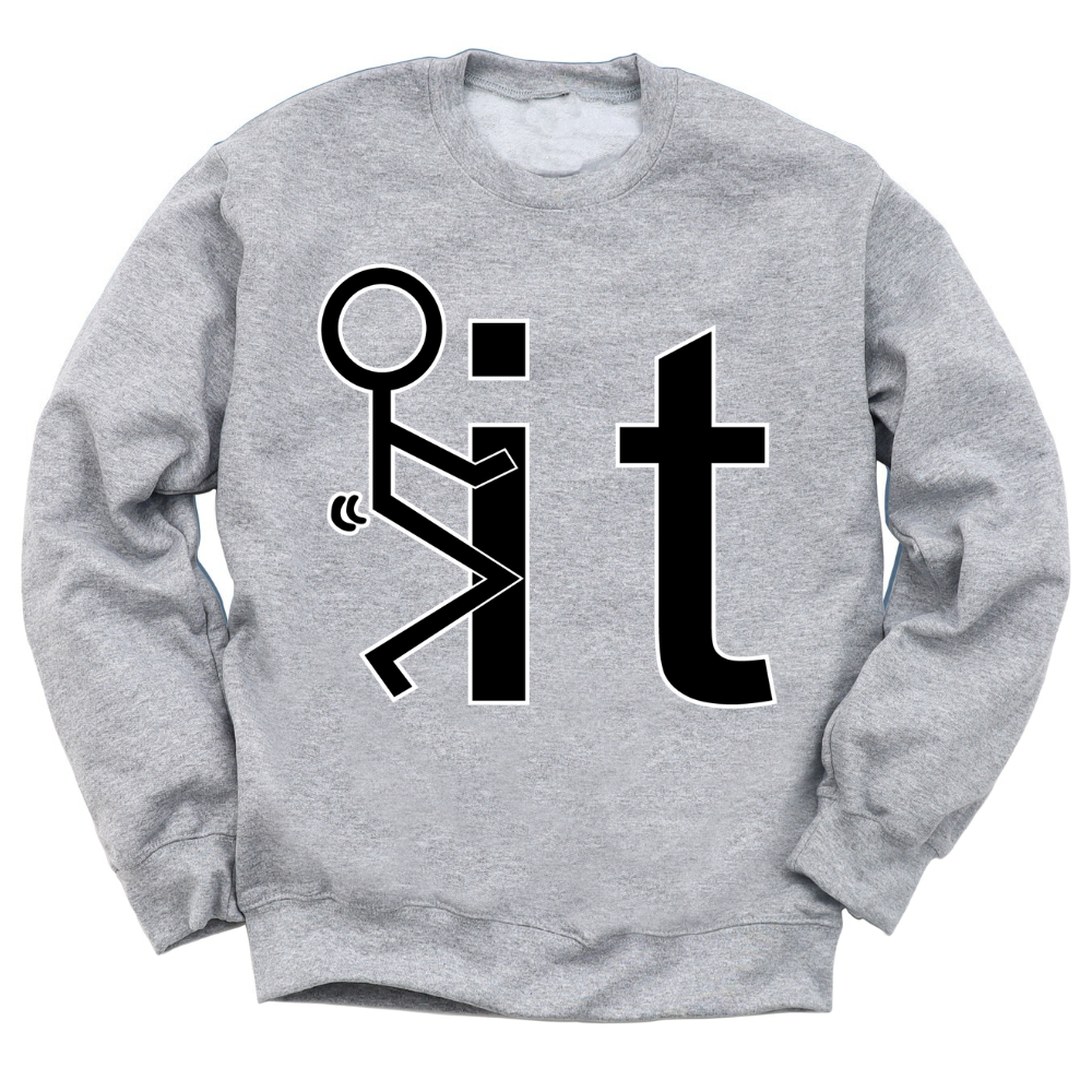 F*ck It Crewneck Sweater