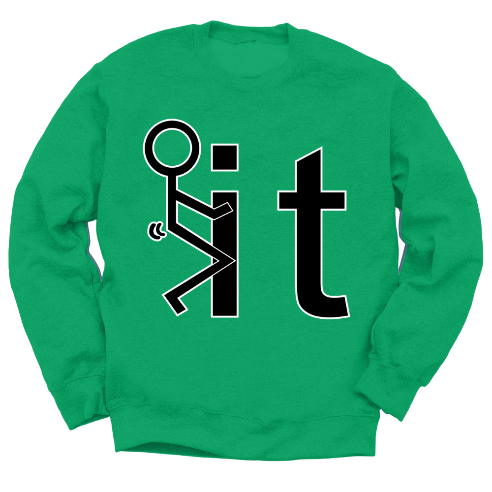 F*ck It Crewneck Sweater