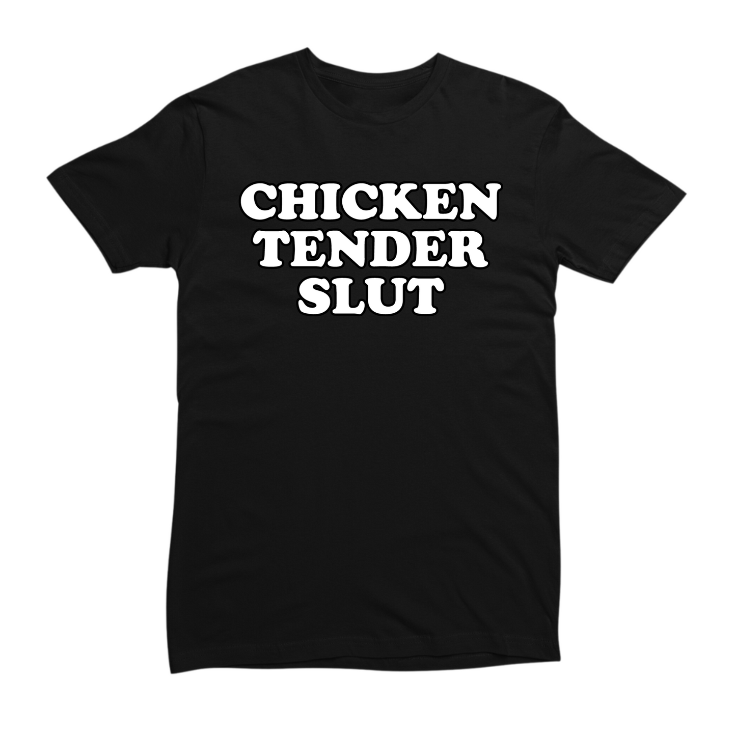 Chicken Tender Slut T-shirt