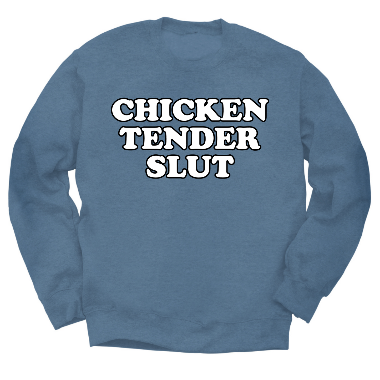 Chicken Tender Slut Crewneck Sweater