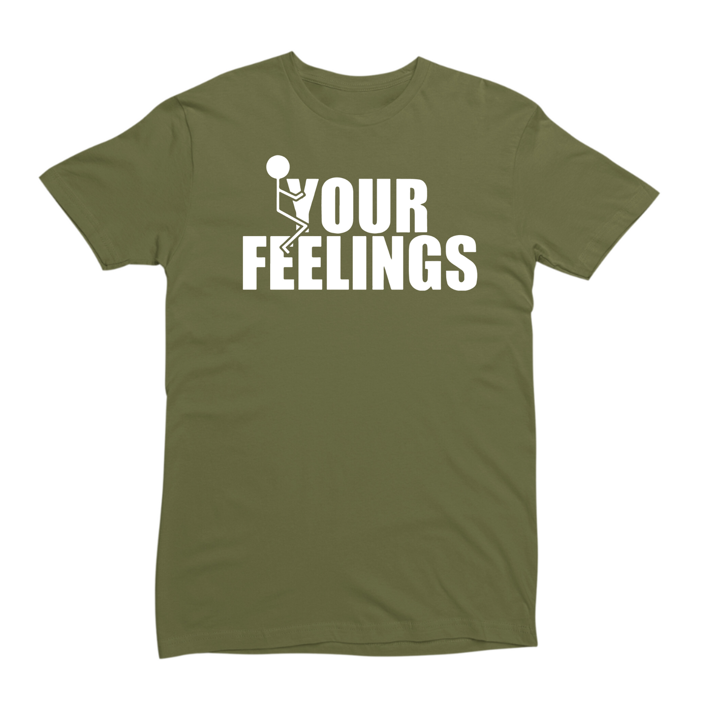Fuck Your Feelings T-shirt