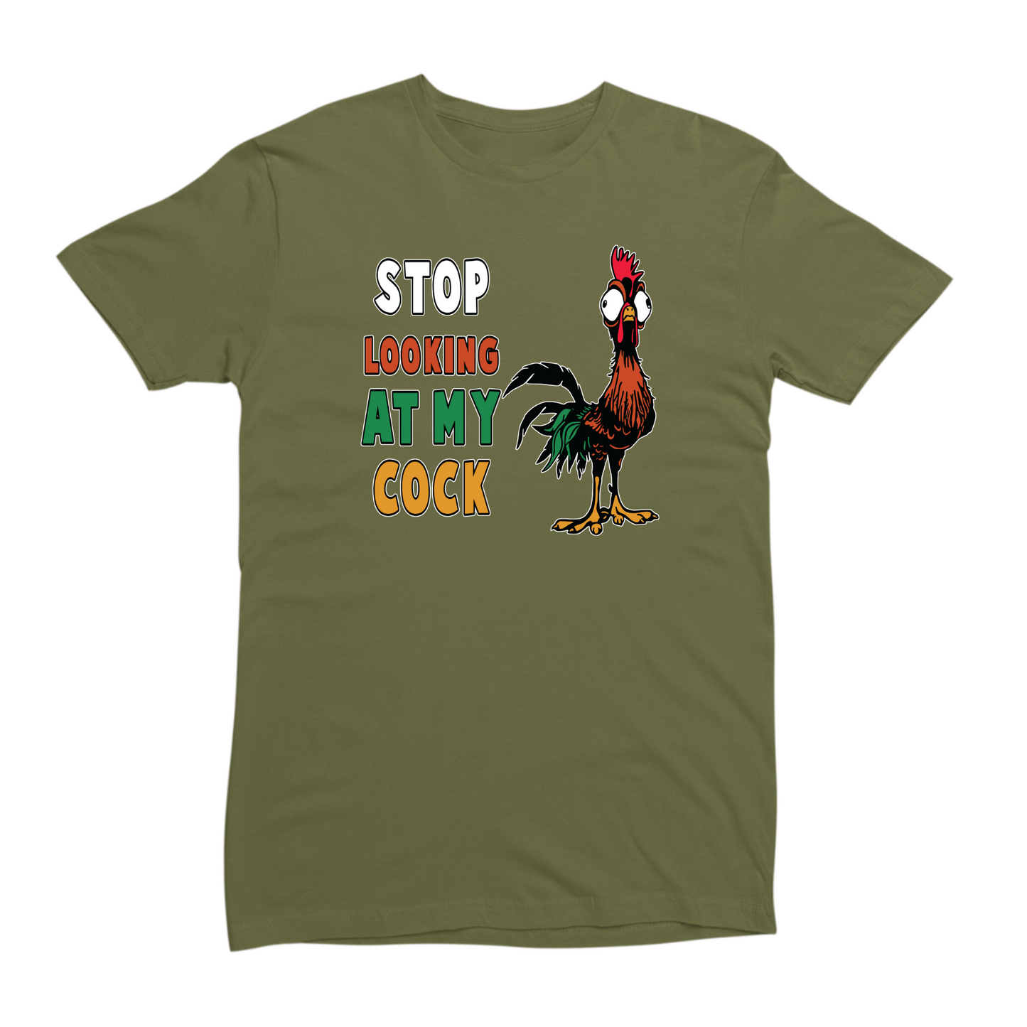 Stop Looking At My Cock T-shirt
