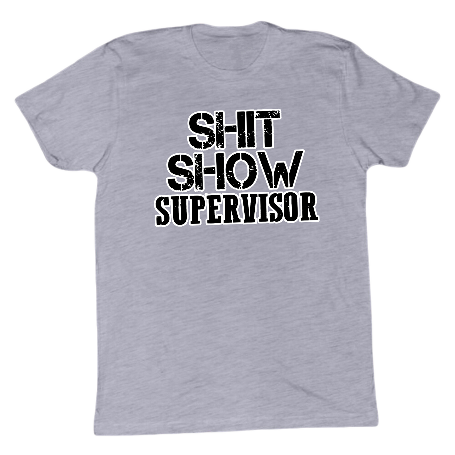 Shit Show Supervisor T-shirt