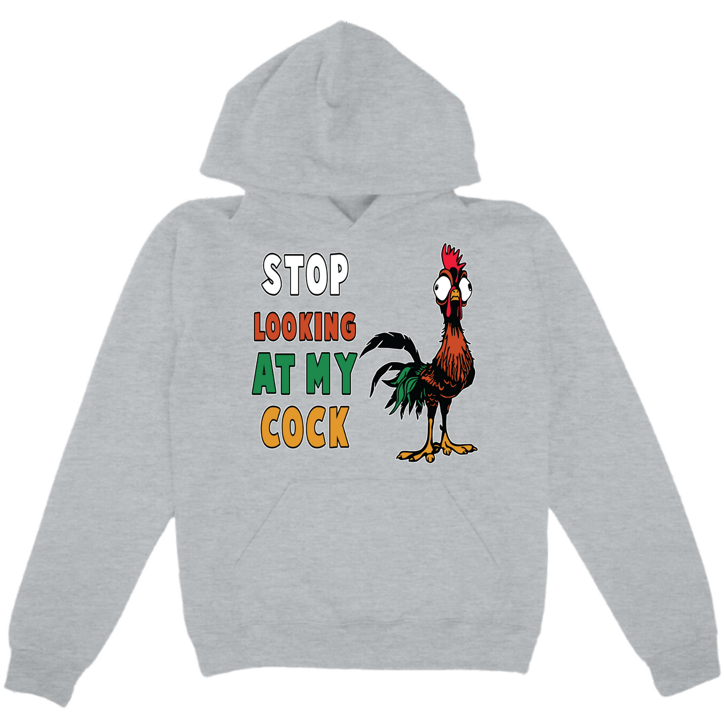 Stop Looking At My Cock Hoodie